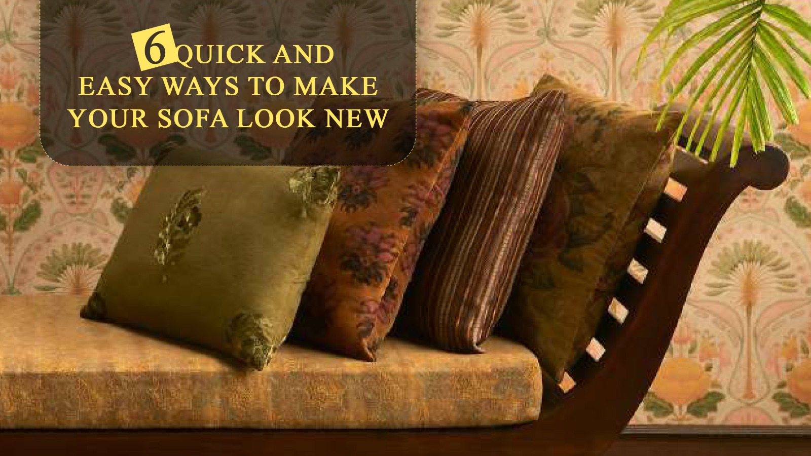6 Quick and Easy Ways to Make Your Sofa Look New